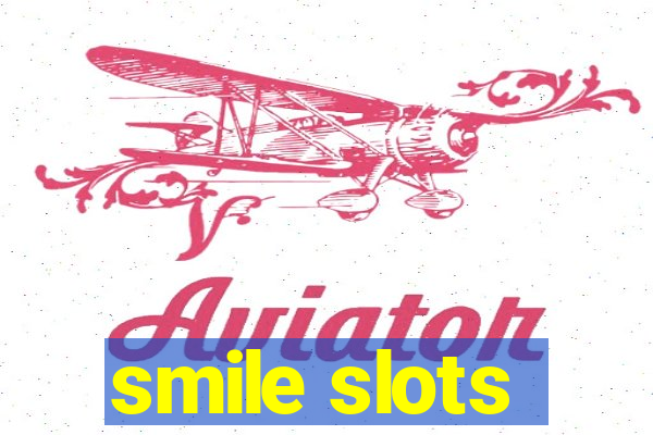 smile slots